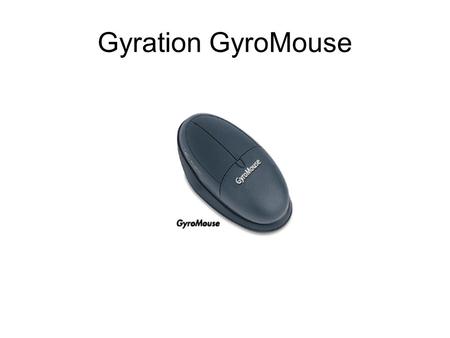 Gyration GyroMouse. Digitizers 3D Digitization Data Gloves (Haptic Devices)