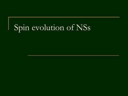 Spin evolution of NSs. 2 Hard life of neutron stars There are about 6 10 9 persons on Earth. How many do you know? There are about 1 10 9 NSs in the Galaxy.