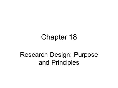 Research Design: Purpose and Principles