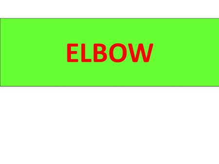 ELBOW. TRAUMATIC INJURIES OF THE ELBOW  Fractures distal end of the humerus  Fractures proximal end of the radius  Fractures proximal end of the ulna.