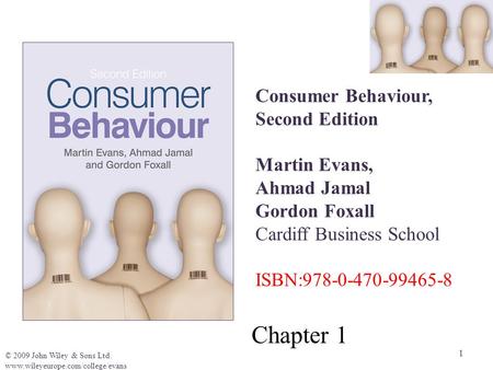 Chapter 1 Consumer Behaviour, Second Edition Martin Evans, Ahmad Jamal