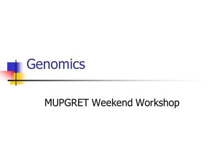 Genomics MUPGRET Weekend Workshop Timeline Answers  ne_2.html  ne_2.html.