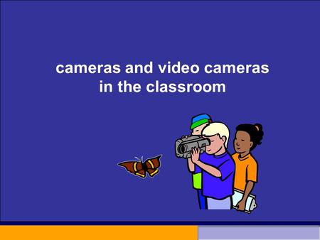 Cameras and video cameras in the classroom. Visuals in our life Mass media –TV, newspaper, books, internet. The impact of the World Wide Web Easy access.