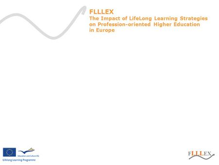 F LLL EX The Impact of LifeLong Learning Strategies on Profession-oriented Higher Education in Europe.
