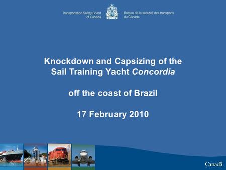 Knockdown and Capsizing of the Sail Training Yacht Concordia off the coast of Brazil 17 February 2010.