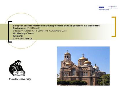European Teacher Professional Development for Science Education in a Web-based Environemnt (EuSTD-web) (Project nº. 129455-CP-1-2006-1-PT- COMENIUS-C21)