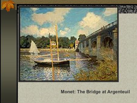 Monet: The Bridge at Argenteuil. The Spinal Cord Not Just an Passive Conduit!