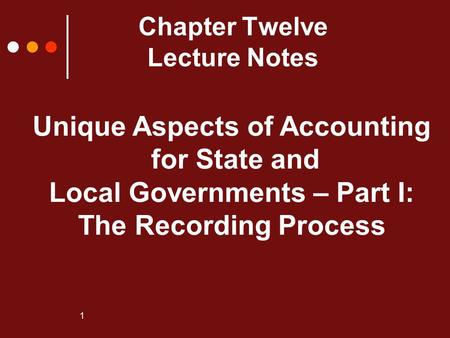 Unique Aspects of Accounting Local Governments – Part I: