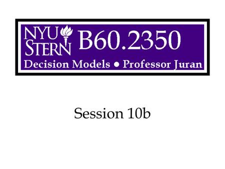 Session 10b. Decision Models -- Prof. Juran2 Overview Marketing Simulation Models New Product Development Decision –Uncertainty about competitor behavior.