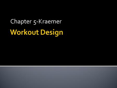 Chapter 5-Kraemer.  Critical program variables are tools  Variation leads to infinite number of workouts  Light, medium and heavy days  Dramatic changes.