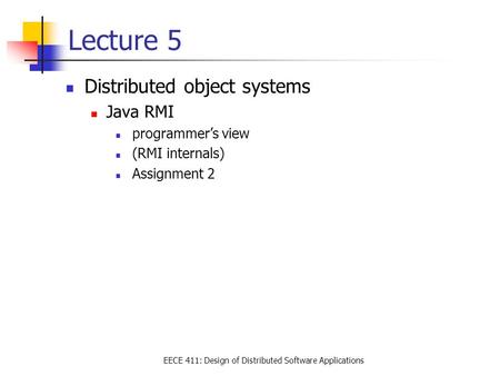 Lecture 5 Distributed object systems Java RMI programmer’s view