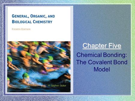 Chemical Bonding: The Covalent Bond Model