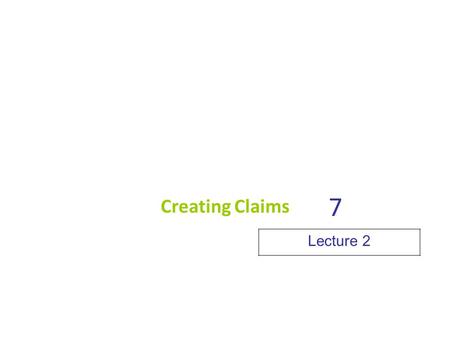 7 Creating Claims Lecture 2. 7.6 Changing the Status of a Claim 7-16 When claims are transmitted electronically, the Claim Status for each claim automatically.