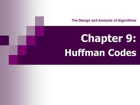 Chapter 9: Huffman Codes