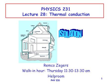 PHYSICS 231 Lecture 28: Thermal conduction