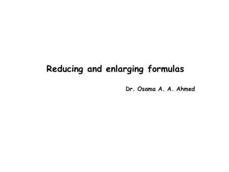 Reducing and enlarging formulas