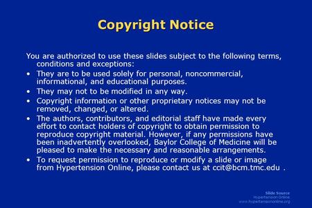 Copyright Notice You are authorized to use these slides subject to the following terms, conditions and exceptions: They are to be used solely for personal,