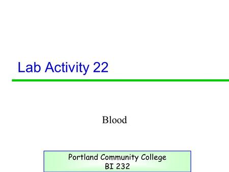 Lab Activity 22 Blood Portland Community College BI 232.