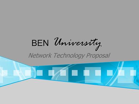 BEN University Network Technology Proposal. Campus Wide Policies Password polices student/faculty IT Admin accounts Administrative access Hardware Access.