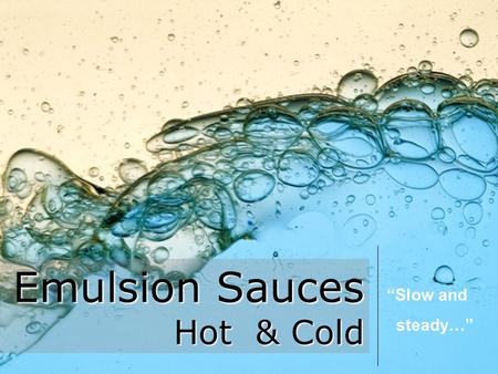 Emulsion Sauces Hot & Cold