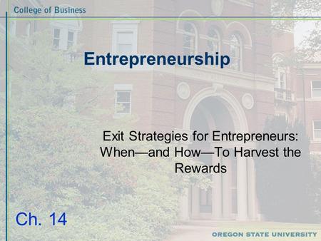 Exit Strategies for Entrepreneurs: When—and How—To Harvest the Rewards
