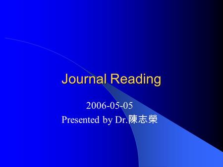 Journal Reading 2006-05-05 Presented by Dr. 陳志榮. ALK-Positive Anaplastic Large Cell Lymphoma Mimicking Nodular Sclerosis Hodgkin ’ s Lymphoma Report of.