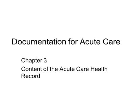 Documentation for Acute Care