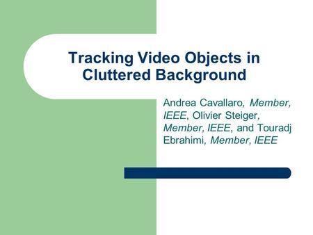 Tracking Video Objects in Cluttered Background