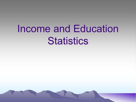 Income and Education Statistics. People Quick Facts USA People Quick Facts USA Population, 2005 estimate 296,410,404 Female persons, percent, 2005 50.7%