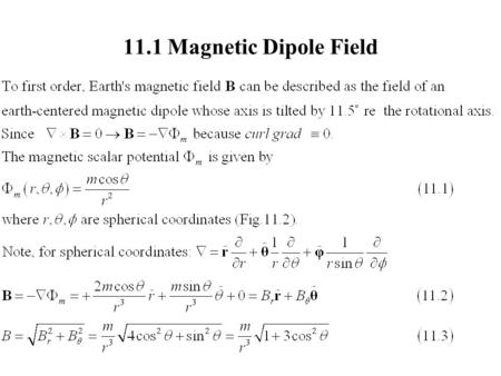 11.1 Magnetic Dipole Field. 11.1 Magnetic Dipole Field (2) B 