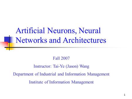 Artificial Neurons, Neural Networks and Architectures
