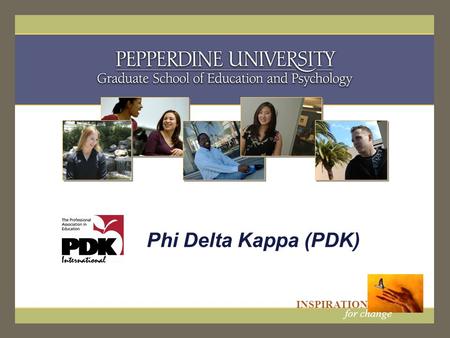 Student Services INSPIRATION for change INSPIRATION for change INSPIRATION for change Phi Delta Kappa (PDK)