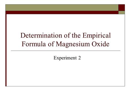 Determination of the Empirical Formula of Magnesium Oxide