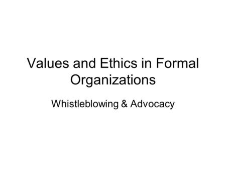 Values and Ethics in Formal Organizations