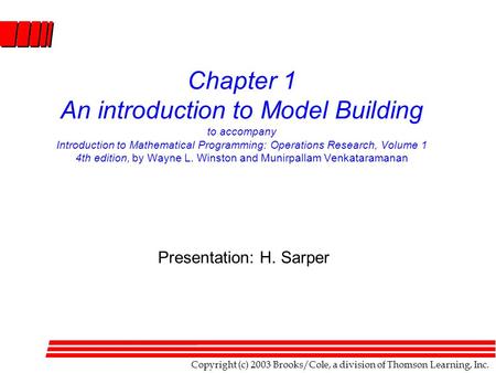 Copyright (c) 2003 Brooks/Cole, a division of Thomson Learning, Inc. Chapter 1 An introduction to Model Building to accompany Introduction to Mathematical.