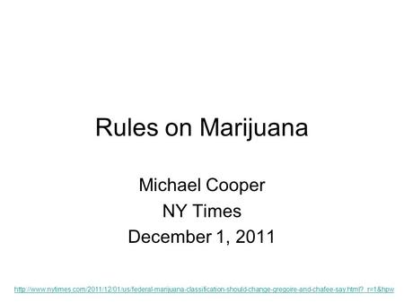 Rules on Marijuana Michael Cooper NY Times December 1, 2011