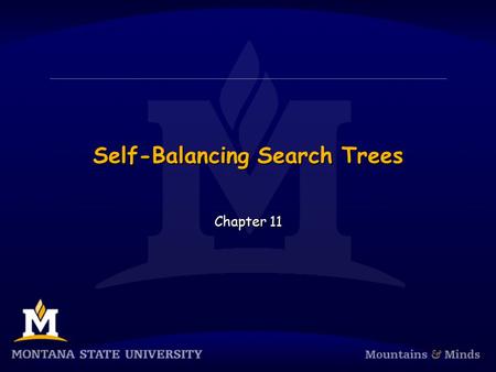 Self-Balancing Search Trees Chapter 11. Chapter Objectives  To understand the impact that balance has on the performance of binary search trees  To.