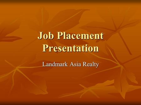 Job Placement Presentation Landmark Asia Realty. Building Property Agent Website Hong Kong Section Hong Kong Section  -