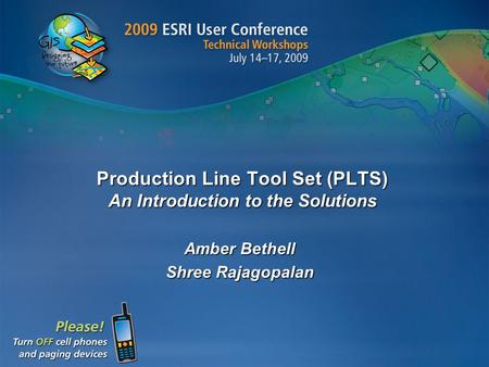 Production Line Tool Set (PLTS) An Introduction to the Solutions Amber Bethell Shree Rajagopalan.