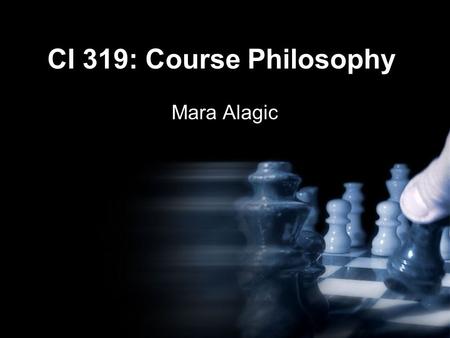 CI 319: Course Philosophy Mara Alagic. Mara Alagic: CI 319 Course Philosophy 2 How much mathematics does an elementary teacher need to know? Mathematics.
