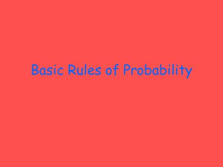 Basic Rules of Probability