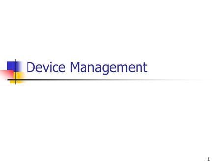 Device Management.