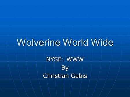 Wolverine World Wide NYSE: WWW By Christian Gabis.