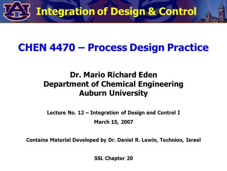 Integration of Design & Control CHEN 4470 – Process Design Practice