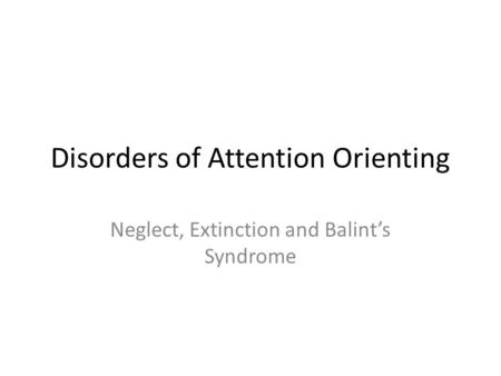 Disorders of Attention Orienting