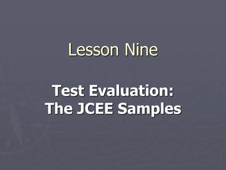 Lesson Nine Test Evaluation: The JCEE Samples Contents ► How to Decide P and D How to Decide P and D How to Decide P and D ► Seeing-Eye Dogs Seeing-Eye.