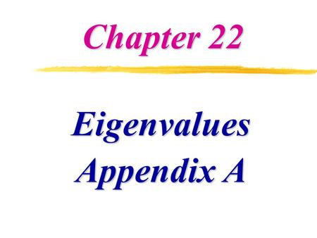 Eigenvalues Appendix A