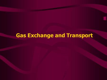 Gas Exchange and Transport. The driving force for pulmonary blood and alveolar gas exchange is the Pressure Differential – The difference between the.