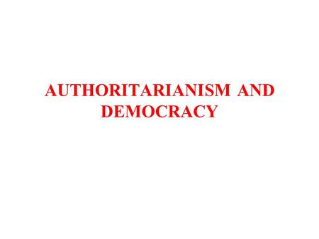 AUTHORITARIANISM AND DEMOCRACY. READINGS MLA, ch. 13 (“Dynamics of Political Transformation”) MLA Website, Document 14 (Rigoberta Menchú)
