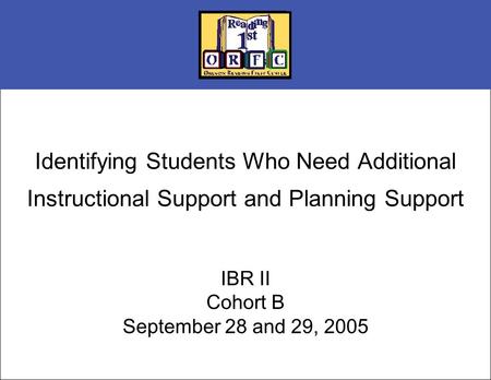 IBR II Cohort B September 28 and 29, 2005